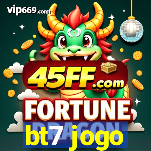 bt7 jogo